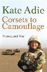 (In Assoc. With Imperial, Kate Adie, Kate Imperial War Museum Adie, Kate The Imperial War Museum Adie, Adie Kate, (In Assoc With Imperial... - Corsets To Camouflage