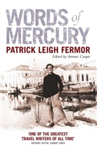 Patrick Leigh Fermor, Patrick Leigh Fermor, Artemis Cooper - Words of Mercury