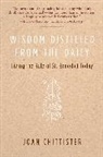 Joan Chittister, Chittister Joan - Wisdom distilled from the daily