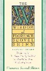 Florence Scovel-Shinn, F Scovel Shinn, F. Scovel Shinn, Florence Scovel Shinn - The Wisdom of Florence Scovel Shinn