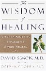 Deepak Chopra, Deepak Md Chopra, David Simon, David Md Simon, M. D. Simon - The Wisdom of Healing