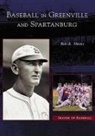Bob Nestor, Bob A. Nestor - Baseball in Greenville and Spartanburg