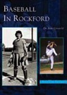 Dr Ken Griswold, Ken Griswold, Kenneth Griswold - Baseball in Rockford