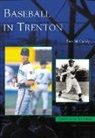 Tom McCarthy - Baseball in Trenton