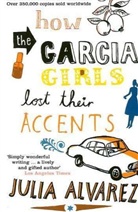Julia Alvarez, Alvarez Julia - How the Garcia Girls Lost Their Accents