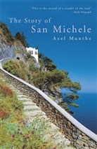 Axel Munthe - The Story of San Michele