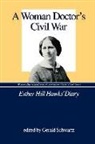 Esther Hill Hawks, Gerald Schwartz - A Woman Doctor's Civil War