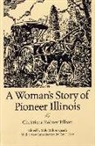 Associate Professor Kay J Carr, Kay J Carr, Kay J. Carr, Milo Milton Quaife, Christiana Holmes Tillson, Christiana Holmes Carr Tillson... - Woman''s Story of Pioneer Illinois