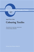 A Nieto-Galan, A. Nieto-Galan, Agusti Nieto-Galan, Agustí Nieto-Galan - Colouring Textiles