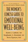 Karen J Carlson, Karen J. Carlson, Karen J. Eisenstat Carlson, Karen J. M. D. Carlson, Stephanie A Eisenstat, Stephanie A. Eisenstat... - Womens Concise Guide to Emotional Well-Being
