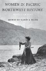 Karen J Blair, Karen J. Blair - Women in Pacific Northwest History