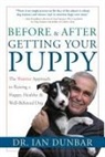 Dunbar, Dr Ian Dunbar, Ian Dunbar - Before and After Getting Your Puppy