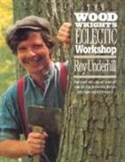 Roy Underhill - The Woodwright's Eclectic Workshop