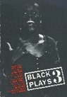 &amp;apos, Agu, Paul Boakye, Paul Ikoloi Boakye, Yvonne Brewster, Bonnie Greer... - Black Plays: 3