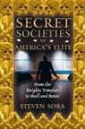 Steven Sora - Secret societies of america s elite