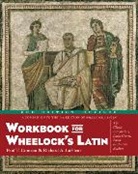 Paul T Comeau, Paul T. Comeau, Richard A Lafleur, Richard A. LaFleur, Frederic M. Wheelock, Richard A. LaFleur - Workbook for Wheelock's Latin, 3rd Edition, Revised