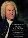 Johahn J. Bach, Johann Sebastian Bach - Works for Violin