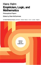 Hans Hahn, F McGuinness, B F McGuinness, B. F. McGuinness, B.F. McGuinness - Empiricism, Logic and Mathematics