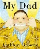 Anthony Browne, Browne Anthony - My Dad
