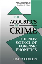 Harry Hollien - The Acoustics of Crime