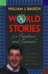 William J Bausch, William J. Bausch - A World of Stories for Preachers and Teachers