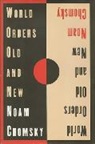 Noam Chomsky - World Orders Old And New