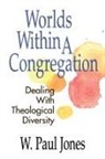 W. Paul Jones - Worlds Within a Congregation