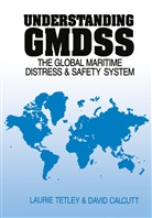 David Calcutt, L Tetley D Calcutt, L. Tetley D. Calcutt, L. Tetley, Laurie Tetley - Understanding Gmdss