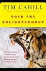 Tim Cahill - Hold the Enlightenment