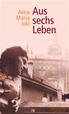 Anna M. Jokl, Anna Maria Jokl, Jennife Tharr, Jennifer Tharr - Aus sechs Leben