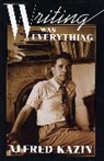 Alfred Kazin - Writing Was Everything