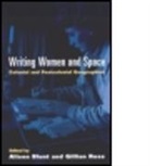 Alison Rose Blunt, Alison Blunt, Gillian Rose, Gillian Dr Rose - Writing, Women and Space