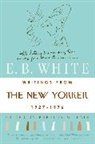 E B White, E. B. White, Rebecca M. Dale - Writings from The New Yorker 1927-1976