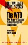 Ralph Nader, Michele Sforza, Michelle Sforza, Lori Wallach - The WTO