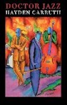 Hayden Carruth - Doctor Jazz