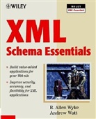 Mike Fitzgerald, Andrew Watt, R. A. Wyke, R. Allen Wyke, R. Allen Watt Wyke - Xml Schema Essentials