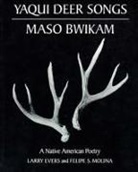 Larry Evers, Felipe S Molina, Felipe S. Molina - Yaqui Deer Songs/Maso Bwikam