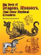 Ernst Lehner, Ernst Lehner Lehner, Johanna Lehner - Big Book of Dragons, Monsters and Other Mythical Creatures