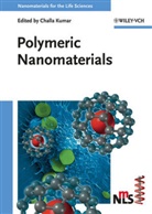 Challa S. S. R. Kumar, Challa S. Kumar, Challa S. S. R. Kumar, Chall S S R Kumar - Nanotechnologies for the Life Sciences - 10: Polymeric Nanomaterials