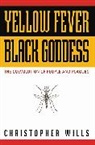 Christopher Will, Christopher Wills - Yellow Fever, Black Goddess