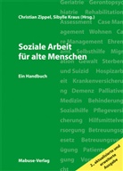 Krau, Sibyll Kraus, Sibylle Kraus, Sybille Kraus, Zippe, Zippel... - Soziale Arbeit für alte Menschen