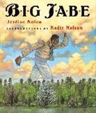 Jerdine Nolen, Jerdine/ Nelson Nolen, Kadir Nelson, Jerdine Nolen - Big Jabe