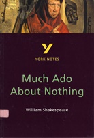 Sarah Rowbotham, William Shakespeare - Much Ado About Nothing