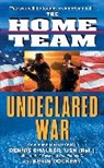 Dennis Chalker, Dennis C. Chalker, Dennis C./ Dockery Chalker, Kevin Dockery - The Home Team: Undeclared War
