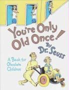 Dr Seuss, Dr. Seuss, Seuss - You're Only Old Once
