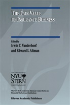 Edward I. Altman, I Altman, I Altman, Irwi T Vanderhoof, Irwin T Vanderhoof, Irwin T. Vanderhoof - The Fair Value of Insurance Business