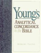 Robert Young - Young s analytical concordance to
