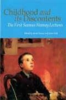 Joseph Dunne, James Kelly - Childhood and Its Discontents: The First Seamus Heaney Lectures