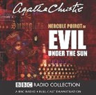 Agatha Christie, Full Cast, Fiona Fullerton, Iain Glen, John Moffatt, Agatha Christie Evil Under Th - Evil Under the Sun (Audio book)
