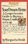 Eric Schurenberg, Marguerite Smith, Smith Marguerite - Your Dream Home